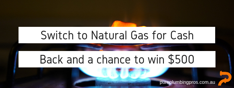 Switch to Natural Gas for Cash Back and a chance to win $500
