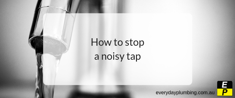 How to stop a noisy tap
