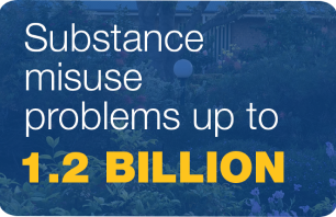 Substance misuse problems up to 1.2 billion