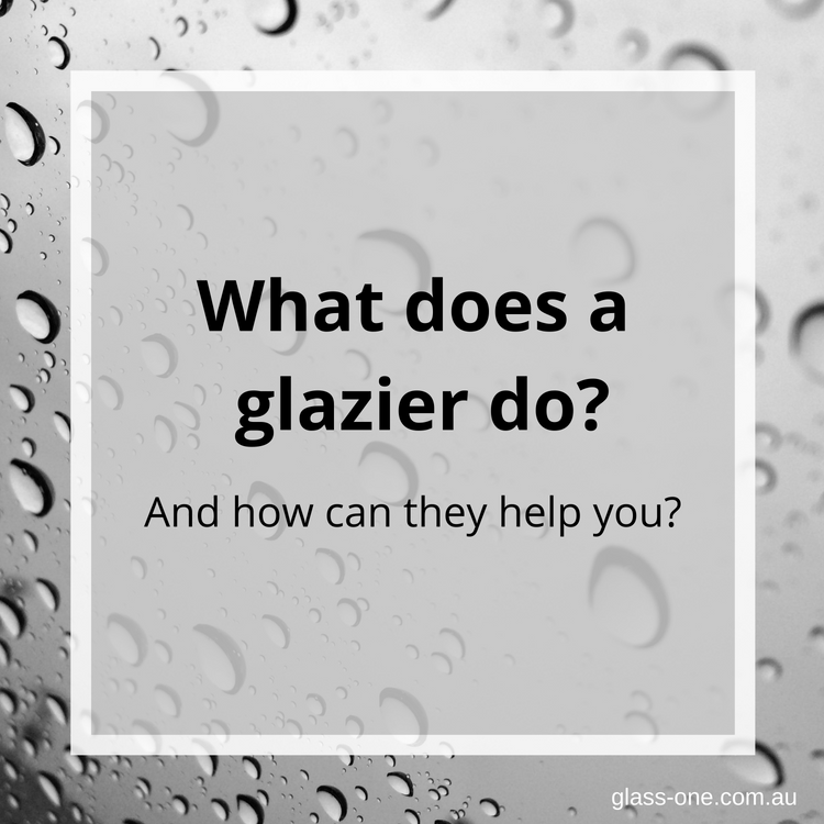 What does a glazier do?