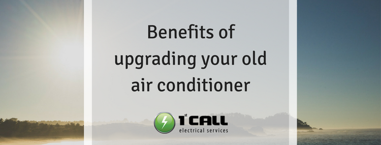 Benefits of upgrading your old air conditioner