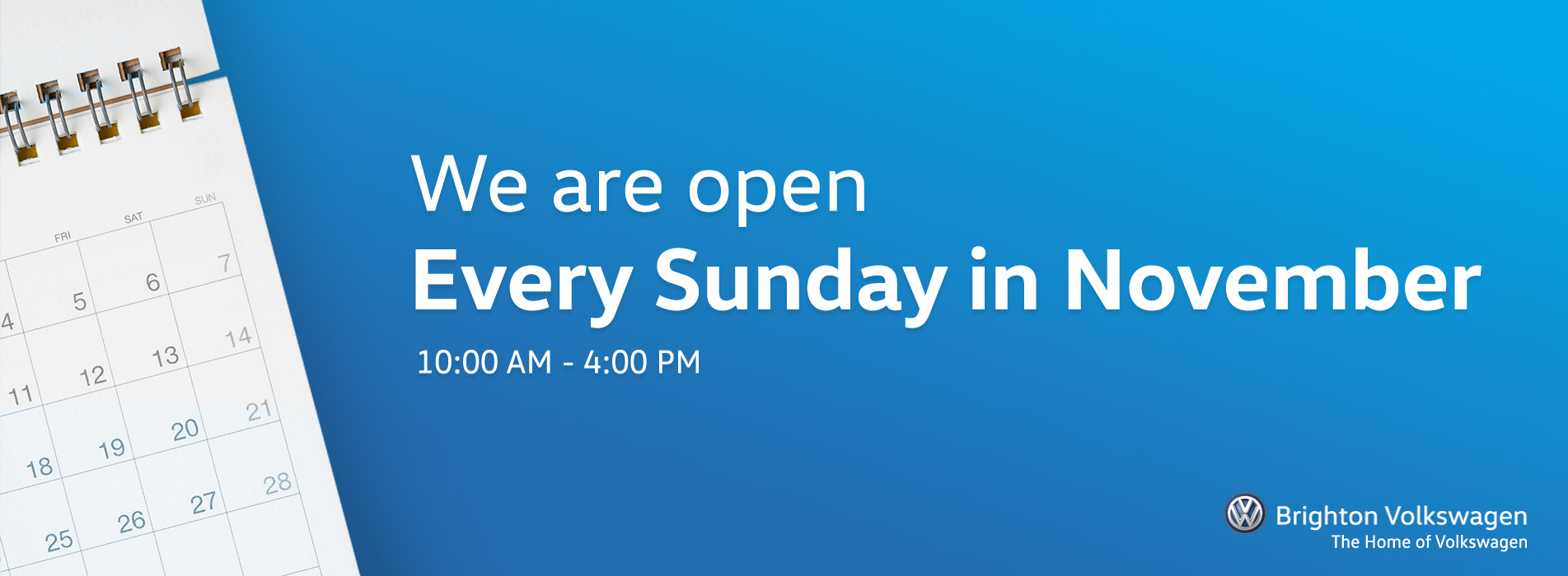 We are open - Every Sunday in November