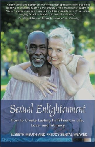 Sexual Enlightenment: How to Create Lasting Fulfillment in Life, Love, and Intimacy