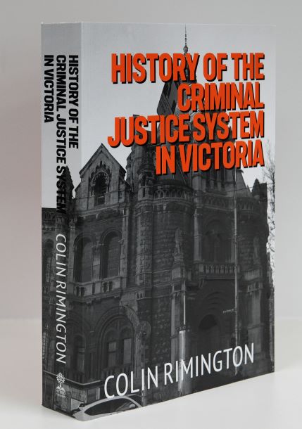 'History of the Criminal Justice System in Victoria' Book by Colin Rimington