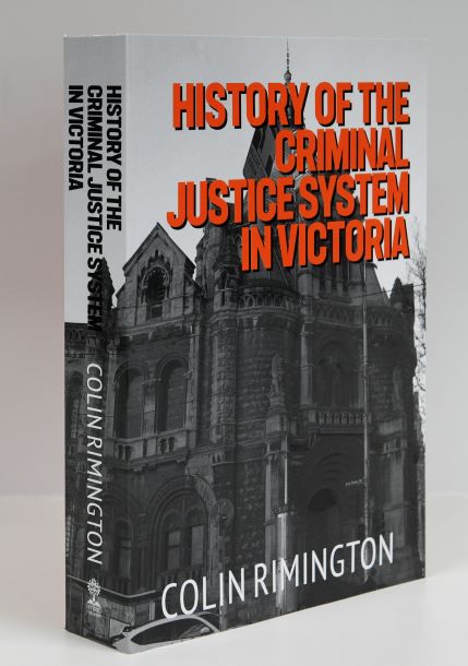 VPL Book: 'History of the Criminal Justice System in Victoria' Book by Colin Rimington