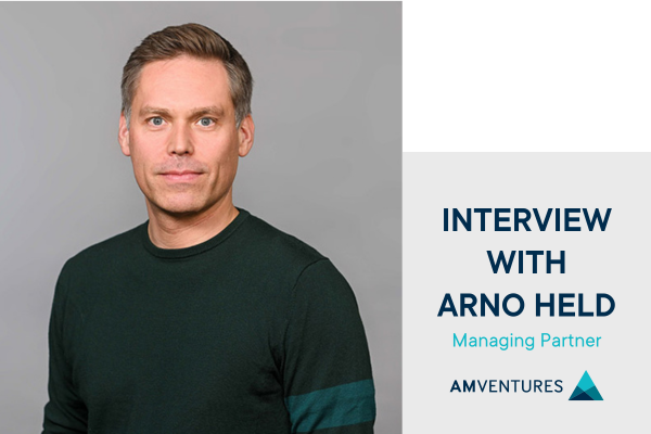 Interview with Arno Held, Managing Partner of AM Ventures