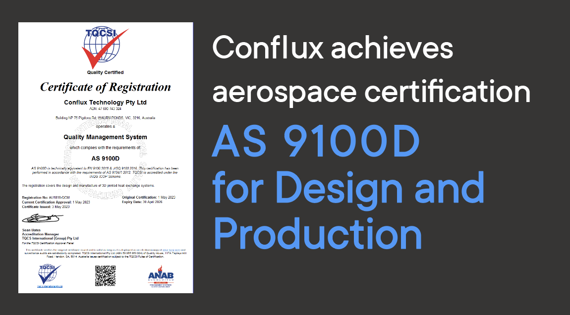 Conflux technology additive heat exchange achieves aerospace certification AS9100D
