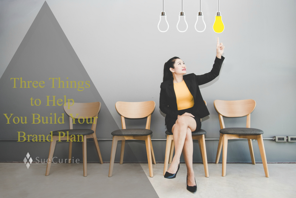 Three Things to Help you Build Your Brand Plan