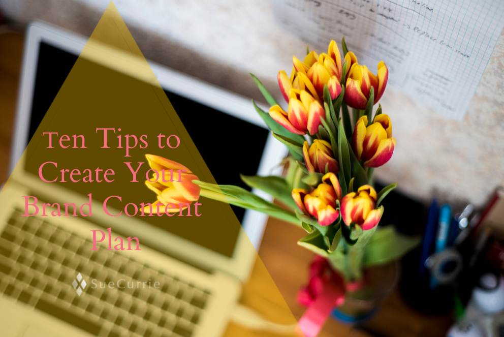 Ten Tips to Create your Brand Content Plan
