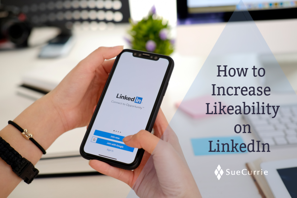 How to Increase Your Likeability on LinkedIn