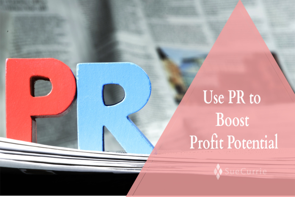 Use PR to Boost Profit Potential