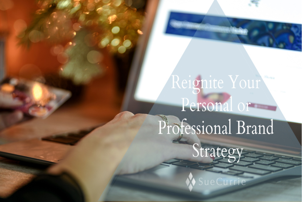Reignite Your Personal or Professional Brand Strategy