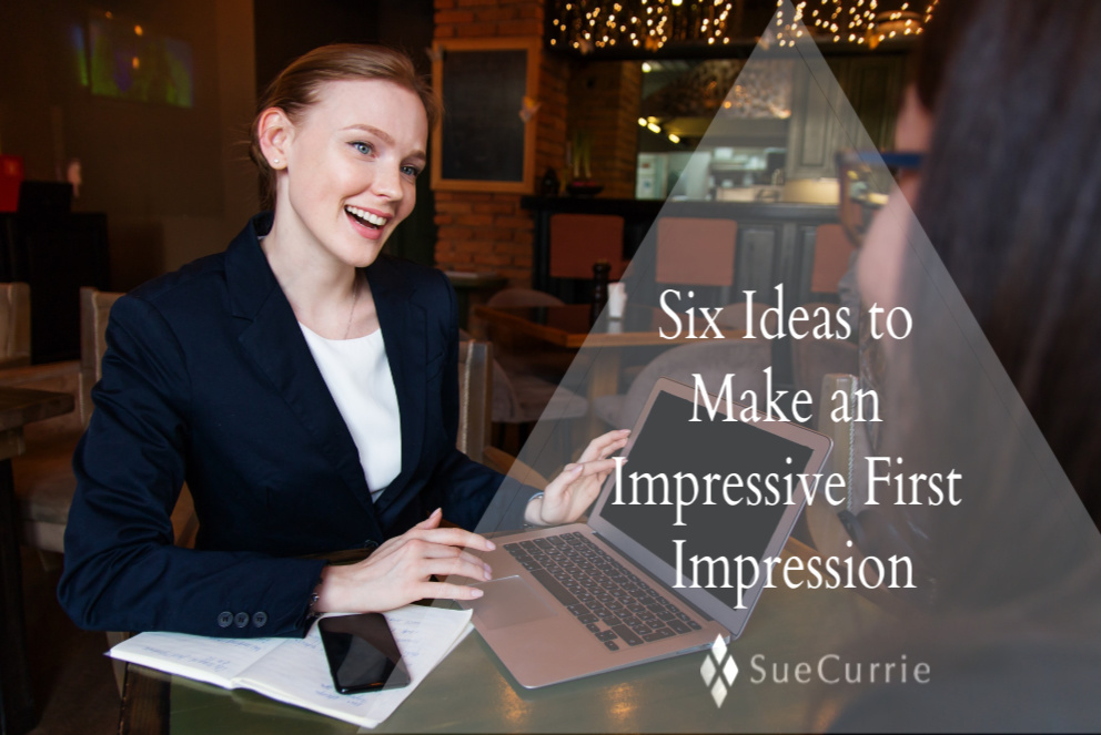 Six Ideas to Make an Impressive First Impression