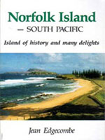 Norfolk Island - Island of history & many delights by Jean Edgecombe