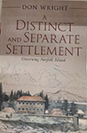 “A Distinct and Separate Settlement” written by Donald Wright