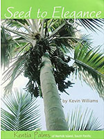 Seed to Elegance - Kentia Palms of Norfolk Island, South Pacific by Kevin Williams