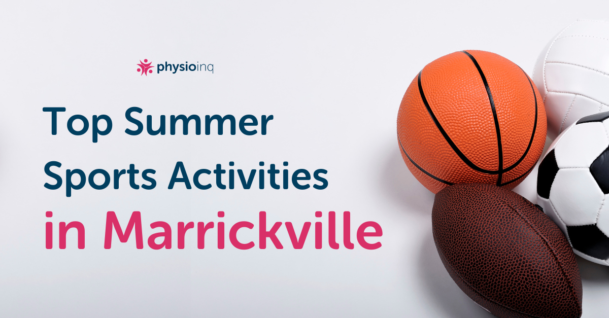 Top Summer Sports Activities in Marrickville: Stay Active with Physiotherapy Support