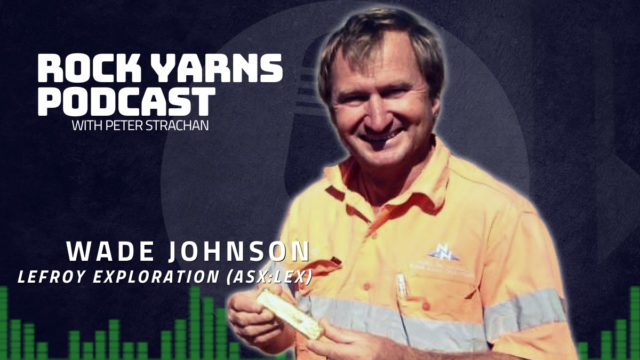 Rock Yarns Podcast: Lefroy on a quest to uncover the deepest secrets of its Burns gold-copper system