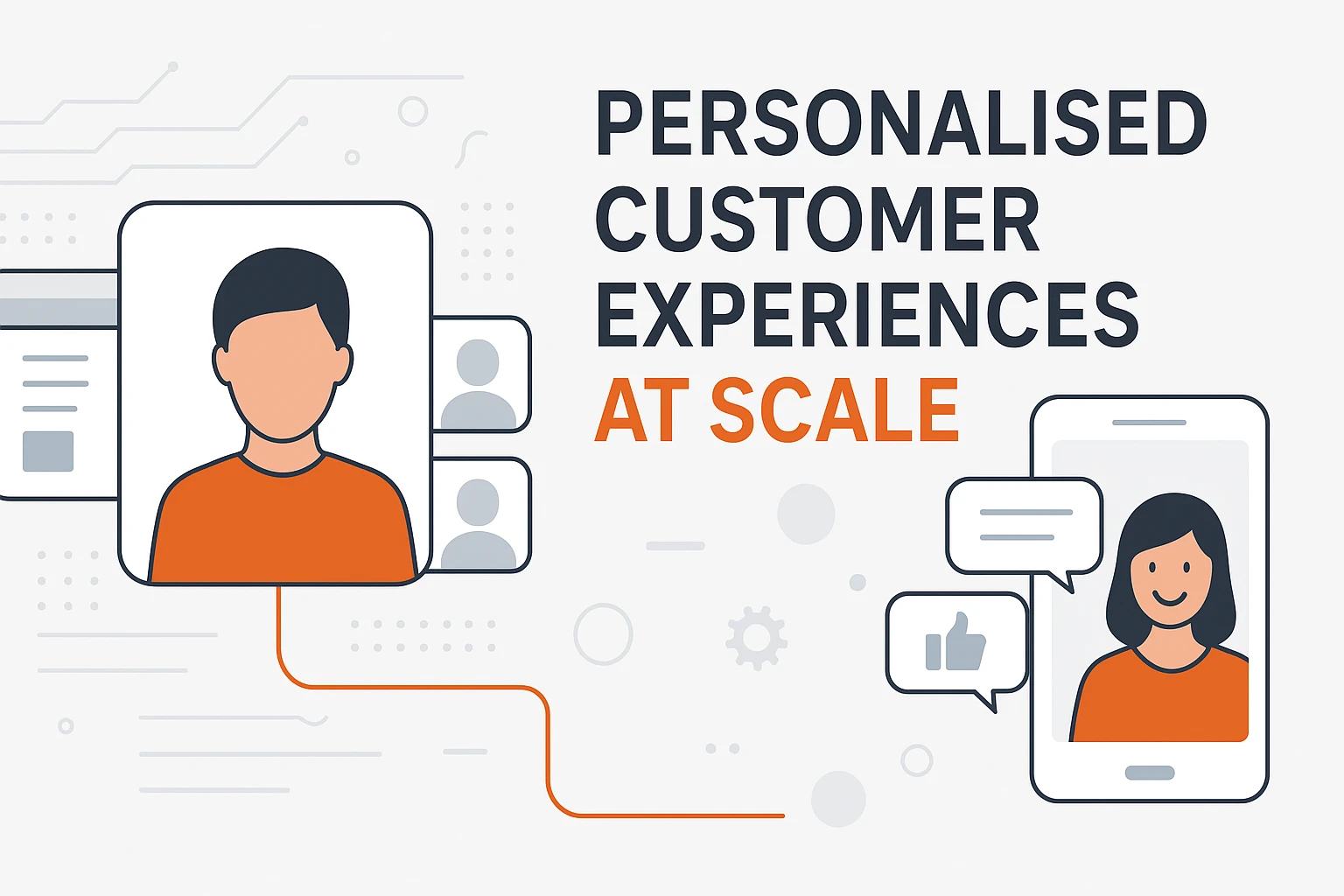 Personalised Customer Experiences at Scale