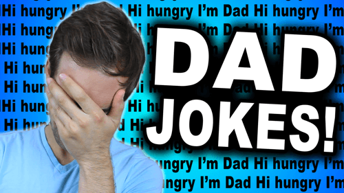 My daughters list of the 47 Best or Worst Dad Jokes