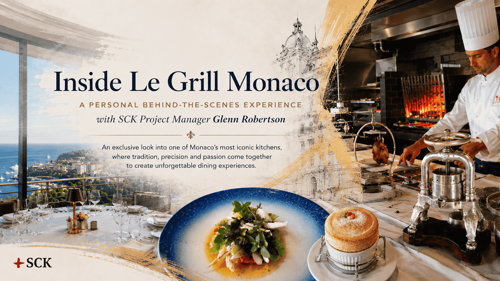 Inside Le Grill Monaco: A Personal Behind-the-Scenes Experience with SCK Project Manager Glenn Robertson