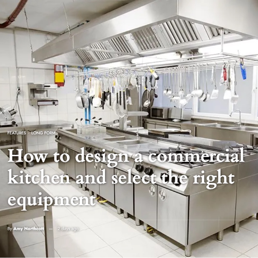 How to design a commercial kitchen and select the right equipment